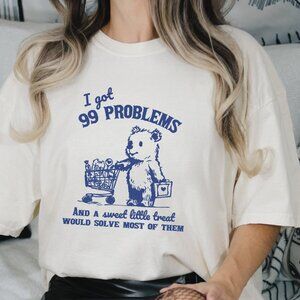 Funny Meme T Shirt 99 Problems And A Sweet Little Treat Would Solve Most Grap 92